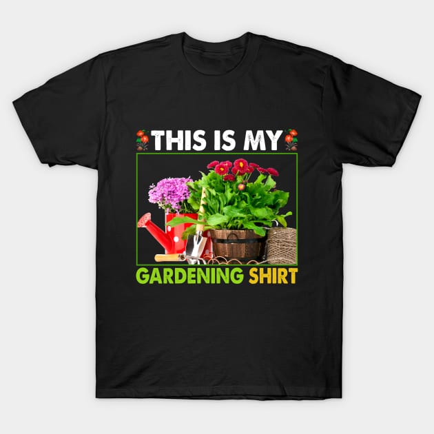 This Is My Gardening Shirt T-Shirt by reginaturner